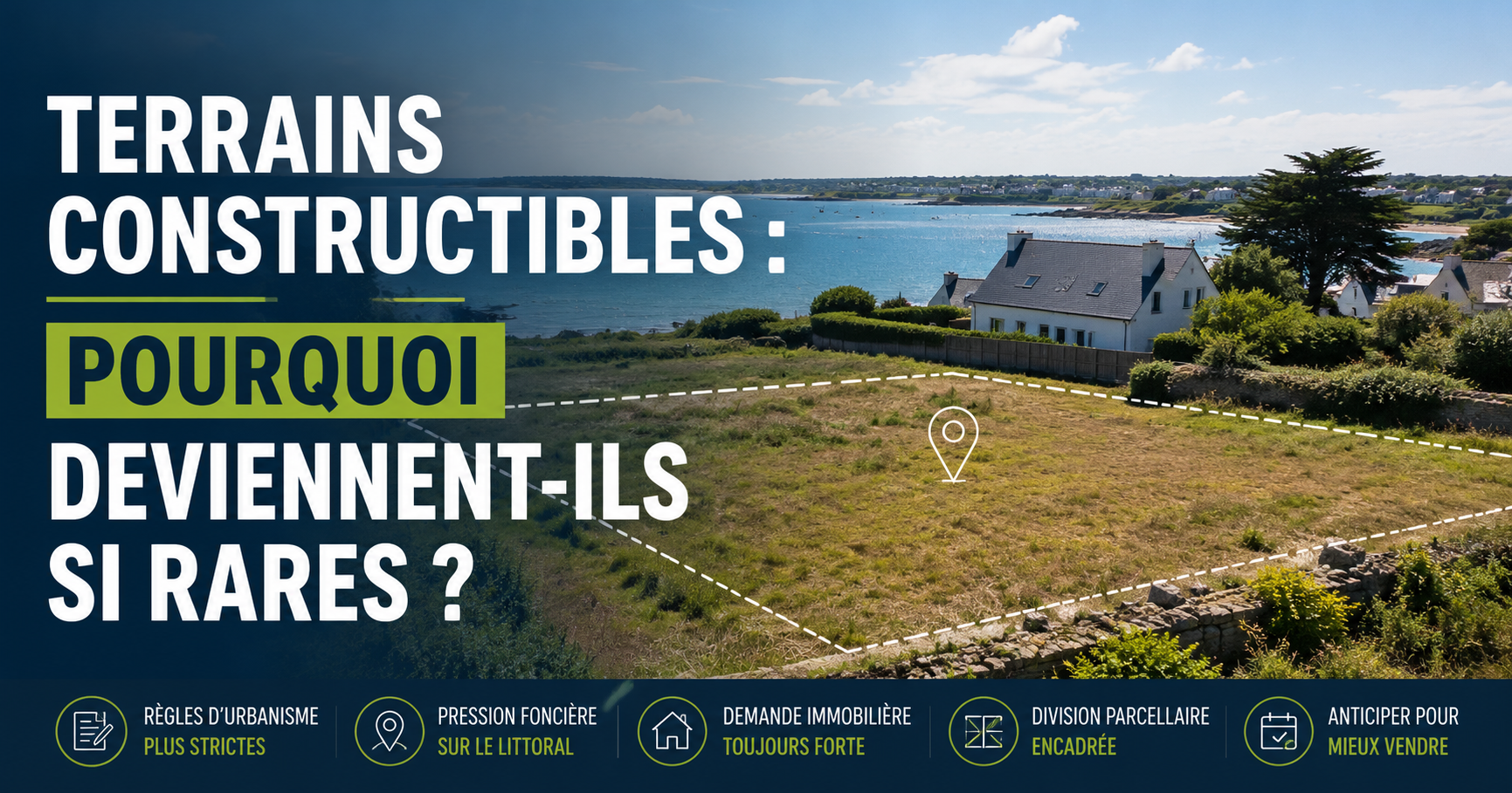 Réglementations plus strictes, loi Littoral, contraintes de division... Découvrez pourquoi les terrains se font rares et comment sécuriser votre projet immobilier.